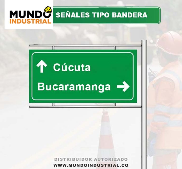 Señales tipo Bandera fabrica en Cúcuta
